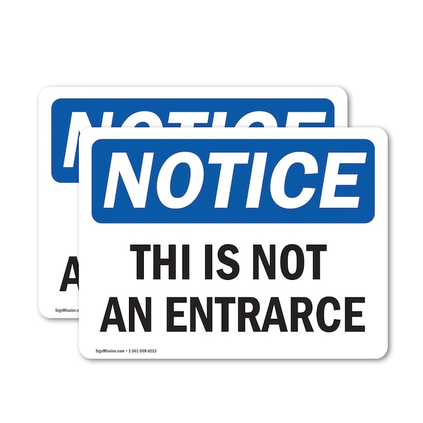 Signmission This Is Not An Entrance OSHA Notice Sign, Vinyl Decal, 10in W x 7in L, 2PK OS-2PACK-NS-D-710-L-18635 - main